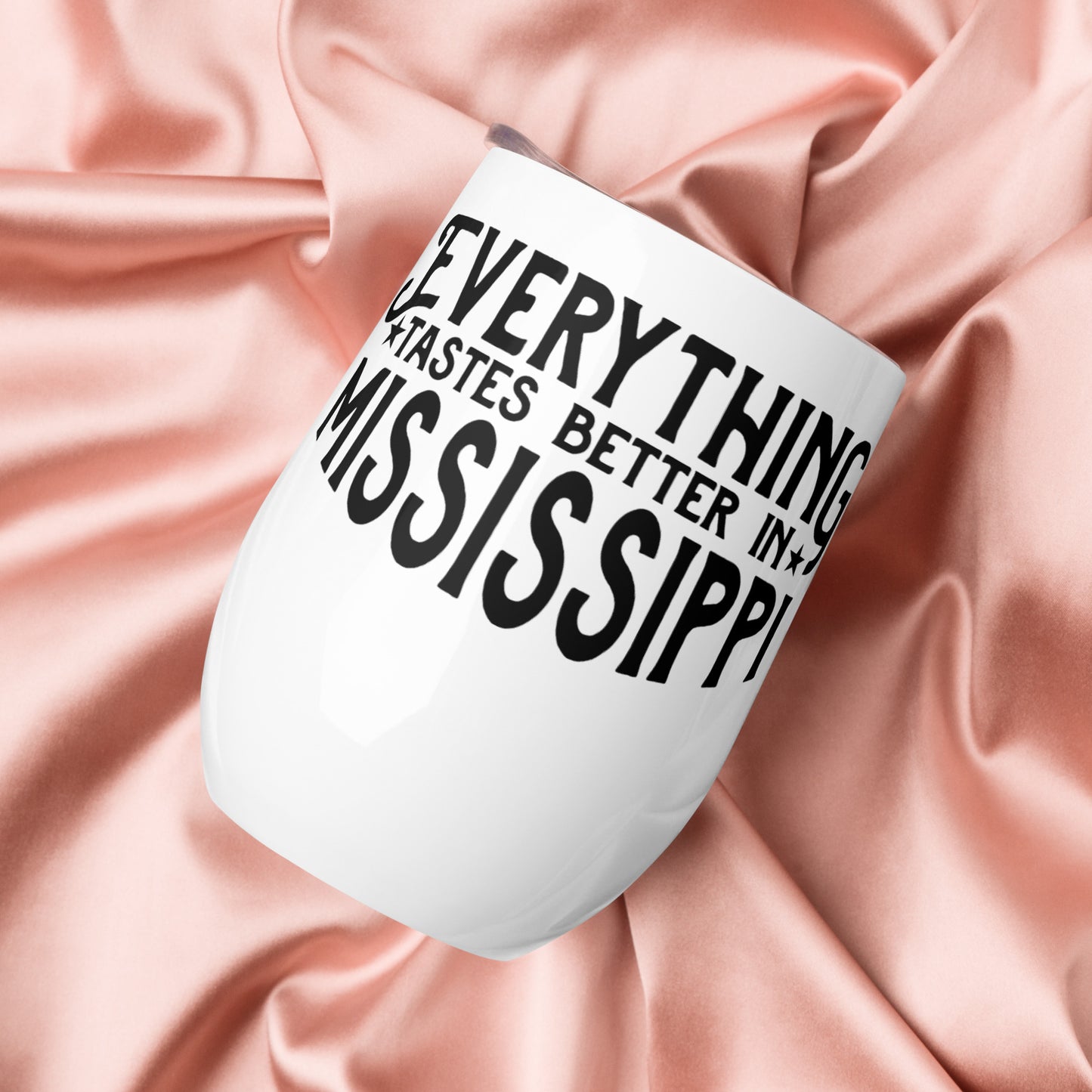 Everything Tastes Better Wine Tumbler
